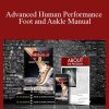 Dr. Joel Seedman - Advanced Human Performance - Foot and Ankle Manual