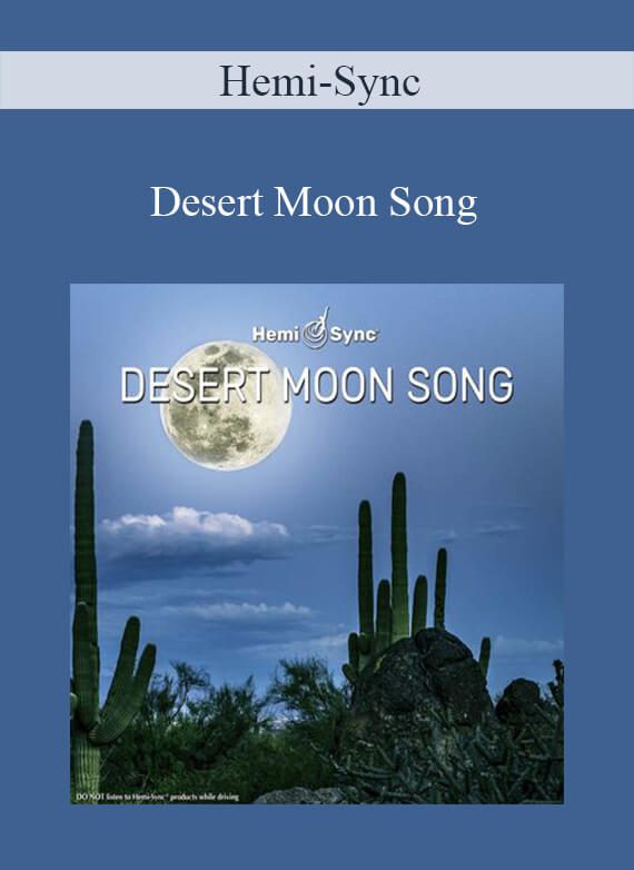 Hemi-Sync - Desert Moon Song