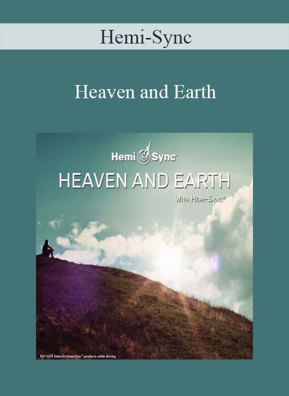 Hemi-Sync - Heaven and Earth