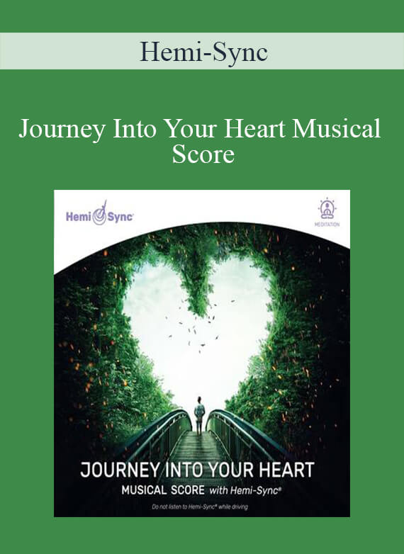 Hemi-Sync - Journey Into Your Heart Musical Score