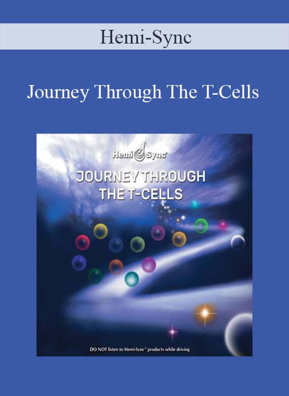 Hemi-Sync - Journey Through The T-Cells