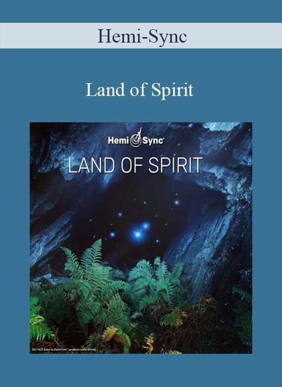 Hemi-Sync - Land of Spirit