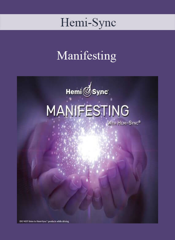 Hemi-Sync - Manifesting