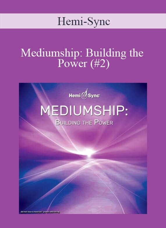 Hemi-Sync - Mediumship Building the Power (#2)