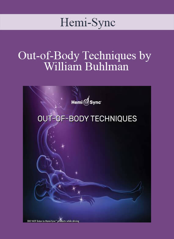 Hemi-Sync - Out-of-Body Techniques by William Buhlman