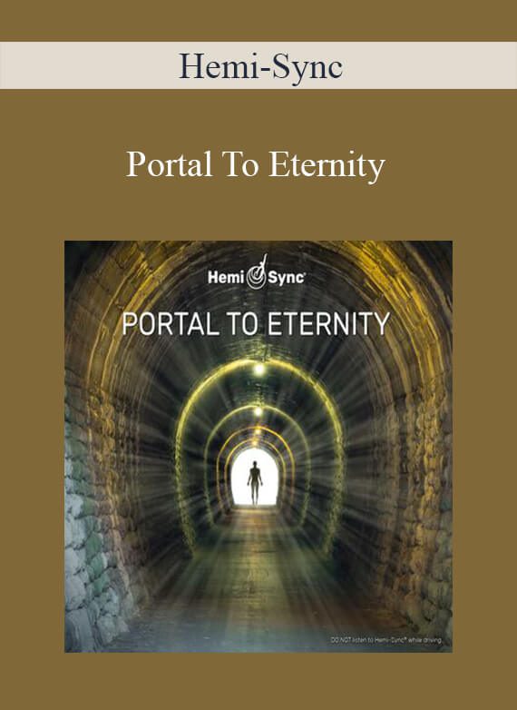 Hemi-Sync - Portal To Eternity