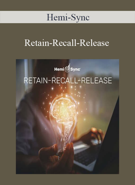 Hemi-Sync - Retain-Recall-Release