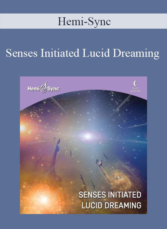 Hemi-Sync - Senses Initiated Lucid Dreaming