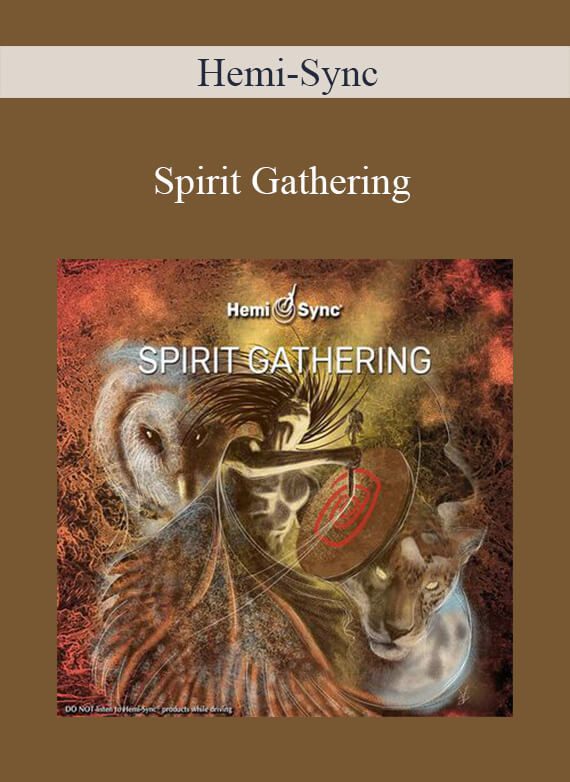 Hemi-Sync - Spirit Gathering