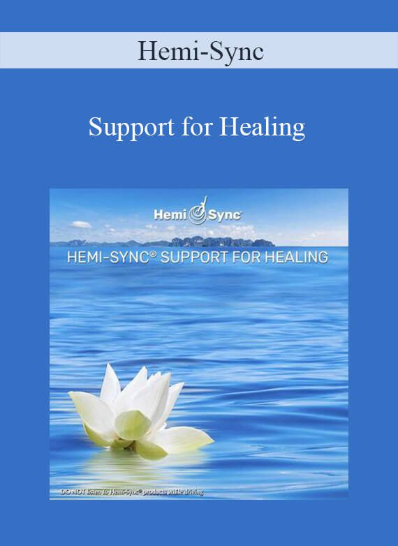 Hemi-Sync - Support for Healing