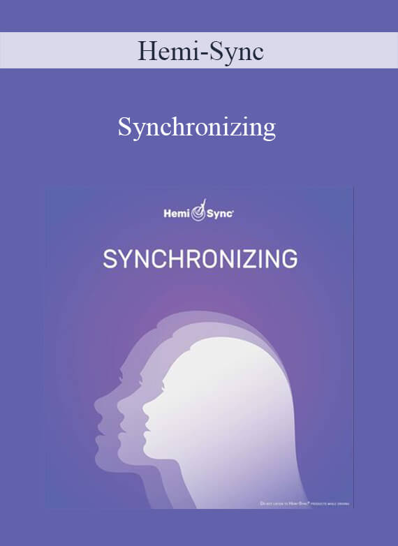 Hemi-Sync - Synchronizing