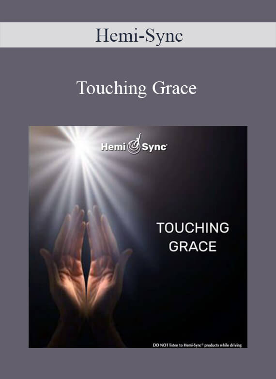 Hemi-Sync - Touching Grace3