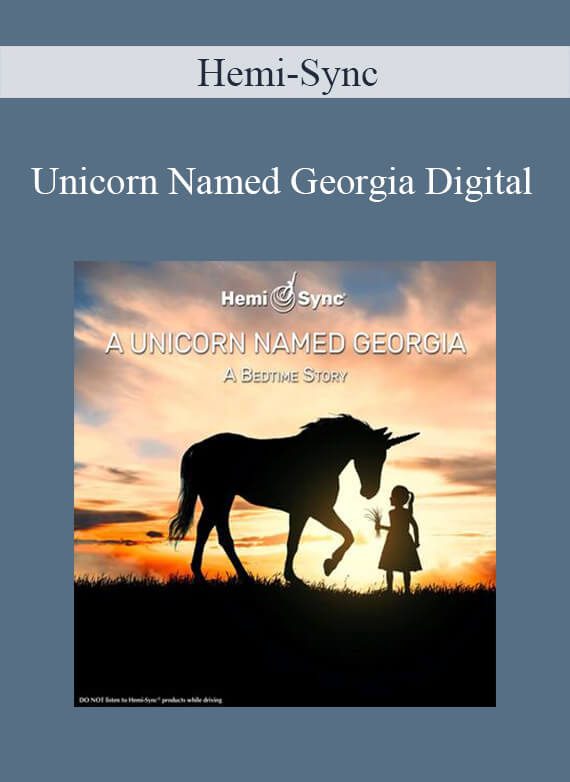 Hemi-Sync - Unicorn Named Georgia Digital