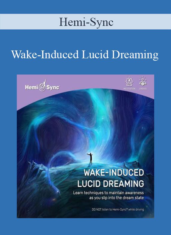 Hemi-Sync - Wake-Induced Lucid Dreaming