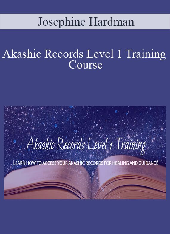 Josephine Hardman - Akashic Records Level 1 Training Course