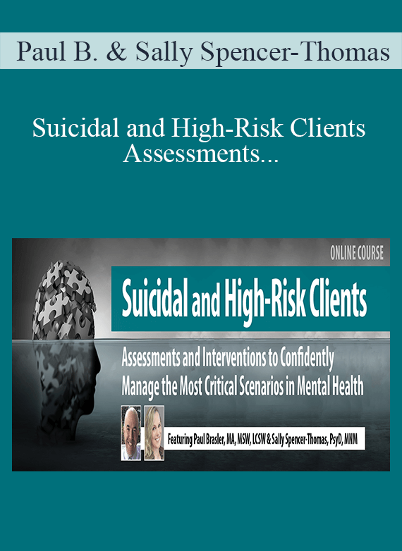 Paul Brasler & Sally Spencer-Thomas - Suicidal and High-Risk Clients Assessments