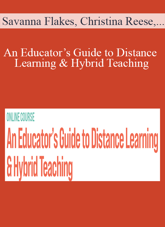 Savanna Flakes, Christina Reese, Tinashe Blanchet, and more! - An Educator’s Guide to Distance Learning & Hybrid Teaching