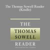 Thomas Sowell, Robertson Dean - The Thomas Sowell Reader (Kindle)