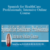 Tracey Long - Spanish for HealthCare Professionals Intensive Online Course