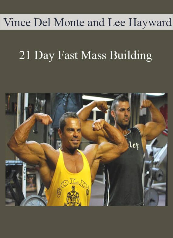 Vince Del Monte and Lee Hayward - 21 Day Fast Mass Building