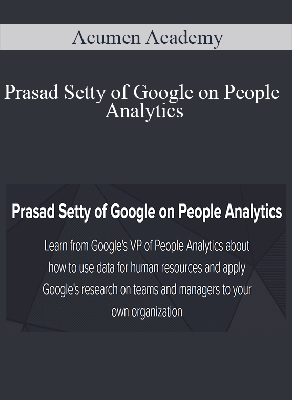 Acumen Academy - Prasad Setty of Google on People Analytics