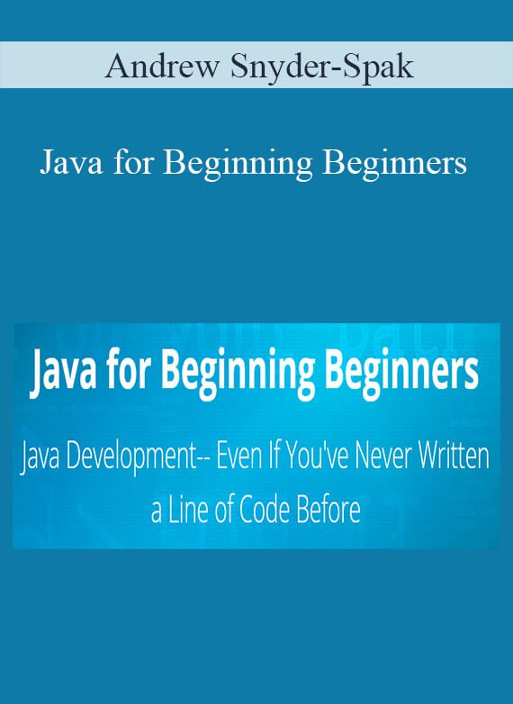 Andrew Snyder-Spak - Java for Beginning Beginners