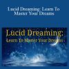 Baal Kadmon - Lucid Dreaming Learn To Master Your Dreams