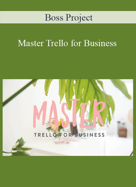 Boss Project - Master Trello for Business