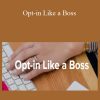 Boss Project - Opt-in Like a Boss