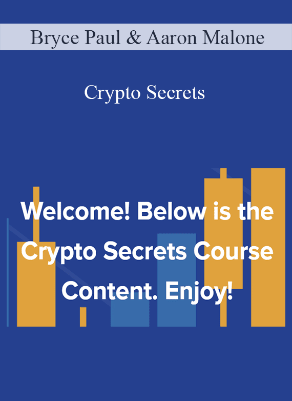 Bryce Paul & Aaron Malone - Crypto Secrets