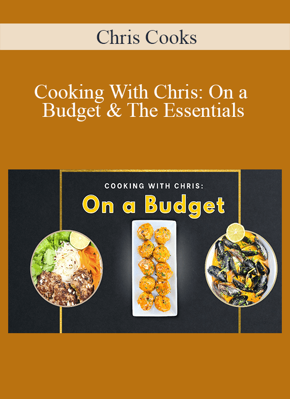 Chris Cooks - Cooking With Chris On a Budget & The Essentials