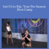 Chris Miller - Get Fit to Rip Your Pre-Season Boot Camp