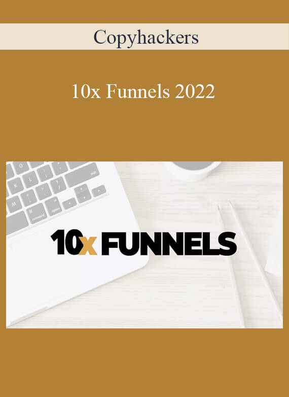 Copyhackers - 10x Funnels 2022