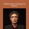 Dr. Gabor Maté - A Masterclass Training For Healers1