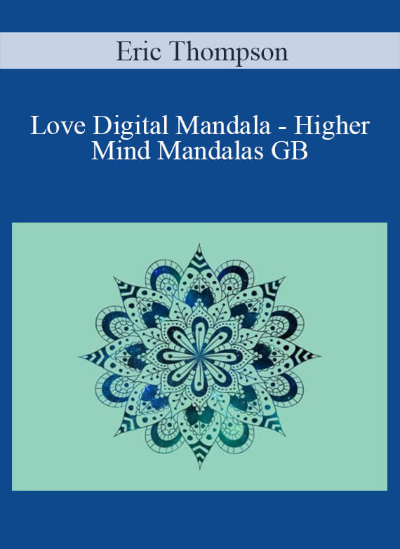 Eric Thompson - Love Digital Mandala - Higher Mind Mandalas GB