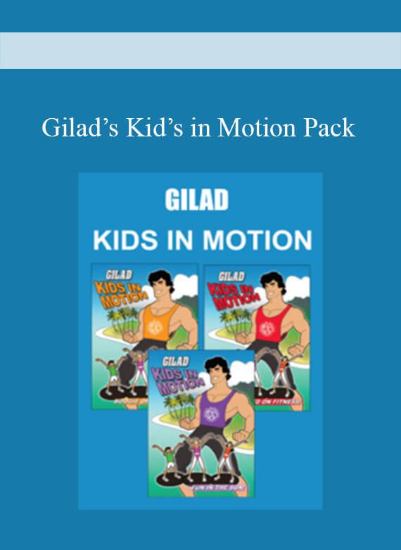 Gilad’s Kid’s in Motion Pack