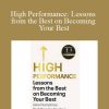 Jake Humphrey & Damian Hughes - High Performance Lessons from the Best on Becoming Your Best