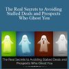 Jeb Blount - The Real Secrets to Avoiding Stalled Deals and Prospects Who Ghost You