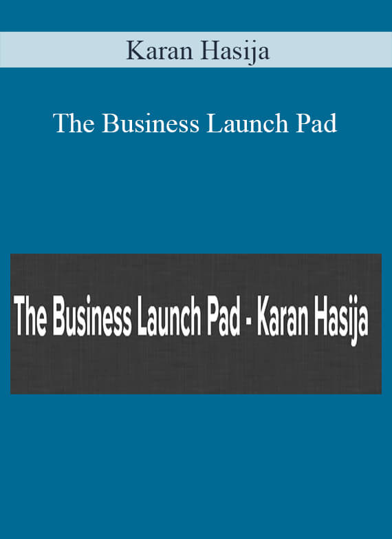 Karan Hasija - The Business Launch Pad