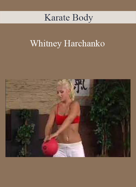 Karate Body - Whitney Harchanko