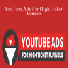 Kyle Sulerud - YouTube Ads For High Ticket Funnels