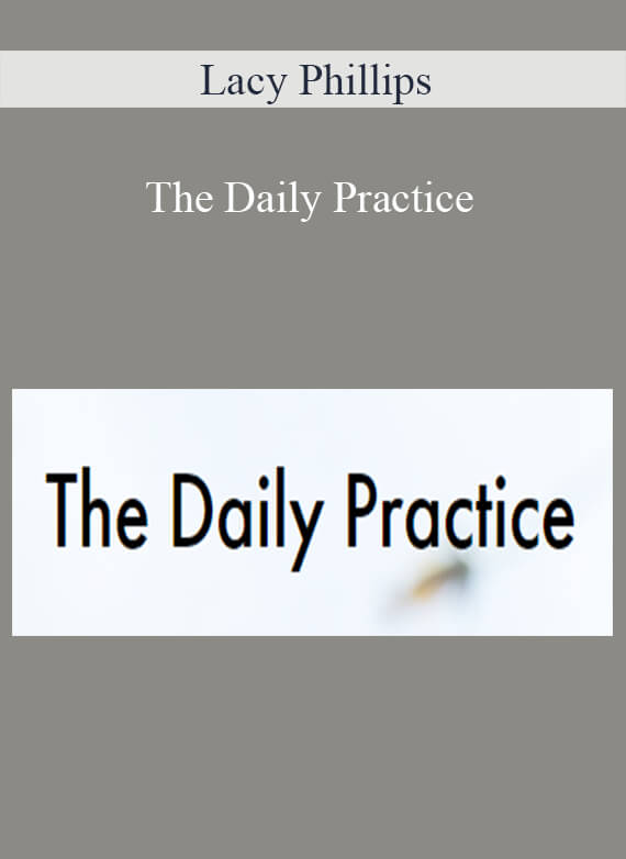 Lacy Phillips - The Daily Practice