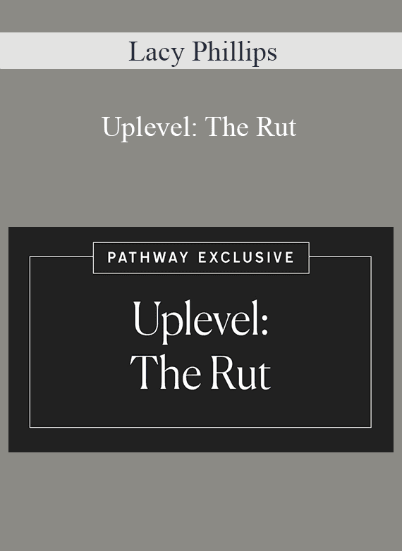 Lacy Phillips - Uplevel The Rut