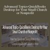 Lisa London - Advanced Topics-QuickBooks Desktop for Your Small Church or Nonprofit