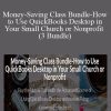 Lisa London - Money-Saving Class Bundle-How to Use QuickBooks Desktop in Your Small Church or Nonprofit (3 Bundle)