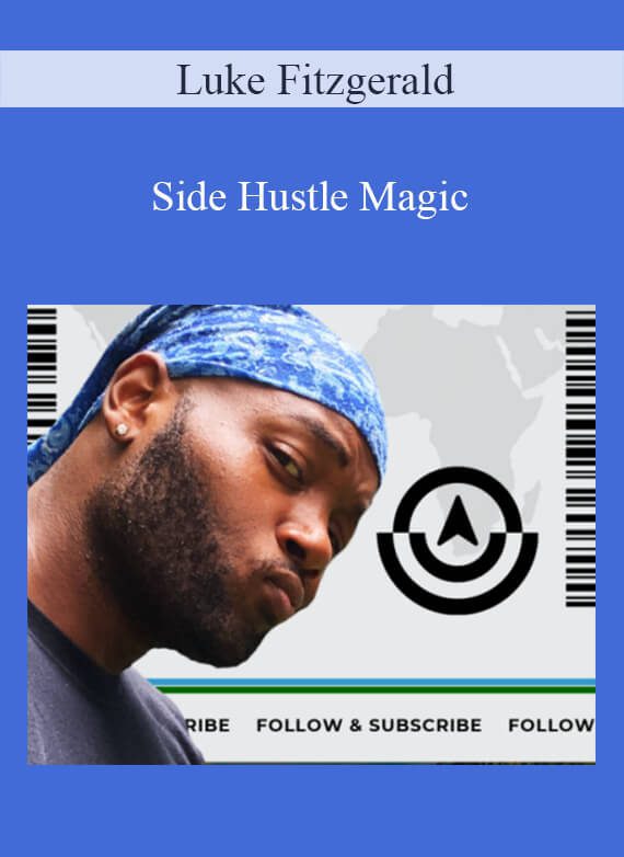 Luke Fitzgerald - Side Hustle Magic