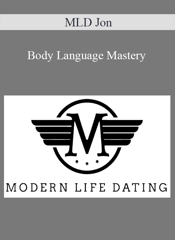 MLD Jon - Body Language Mastery