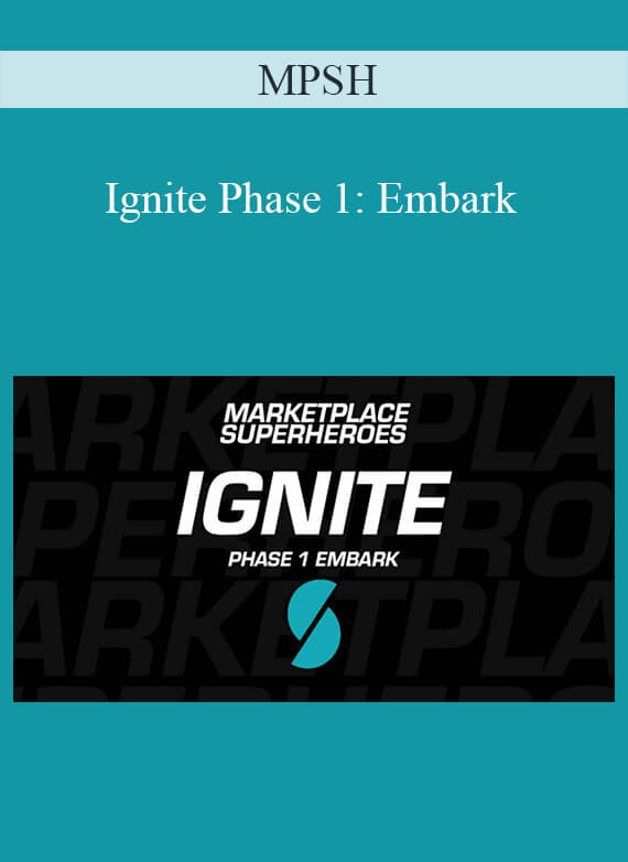 MPSH - Ignite Phase 1 Embark