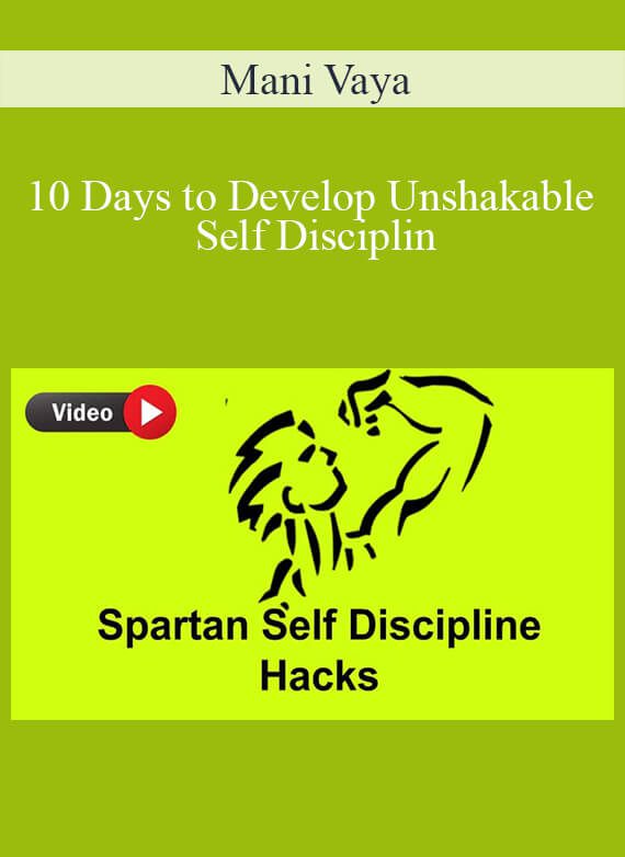 Mani Vaya - 10 Days to Develop Unshakable Self Disciplin