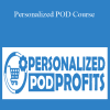 Matthew Singh - Personalized POD Course